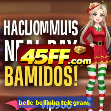 belle bellinha telegram